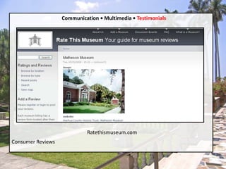 Communication • Multimedia • TestimonialsRatethismuseum.comConsumer Reviews