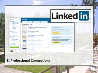 8. Professional Connections