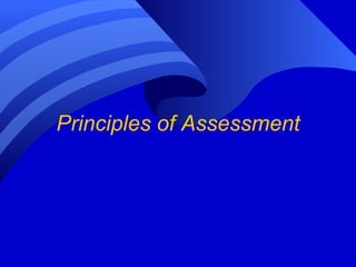 Principles of Assessment 