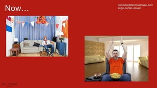Fan Stream Pitch Deck