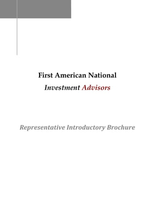 First American National
Investment Advisors
Representative Introductory Brochure
 