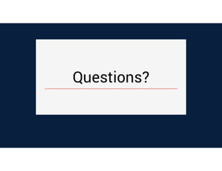 Questions?
 