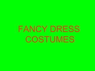 FANCY DRESS COSTUMES 