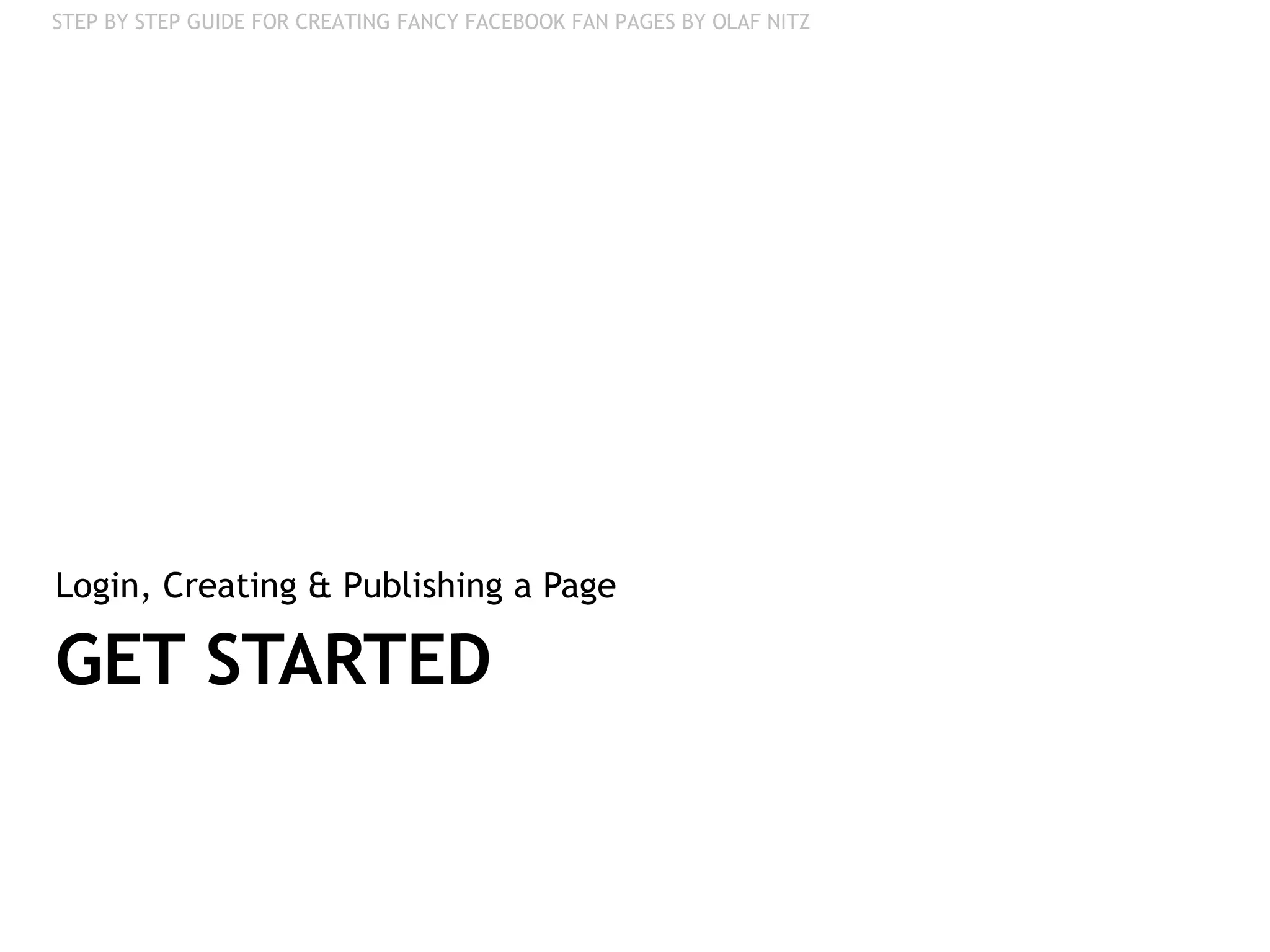 GET STARTED Login, Creating & Publishing a Page 