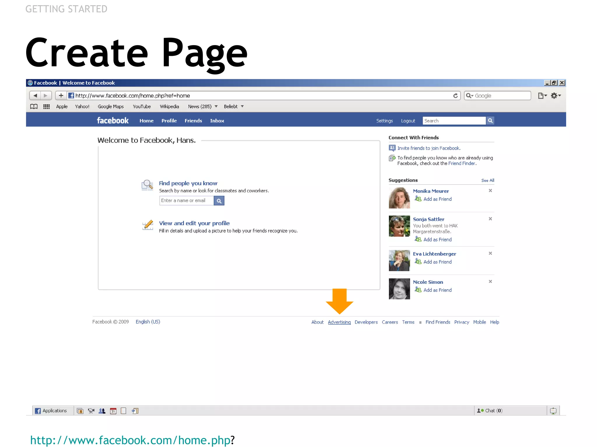 Create Page http://www.facebook.com/home.php ?  GETTING STARTED 