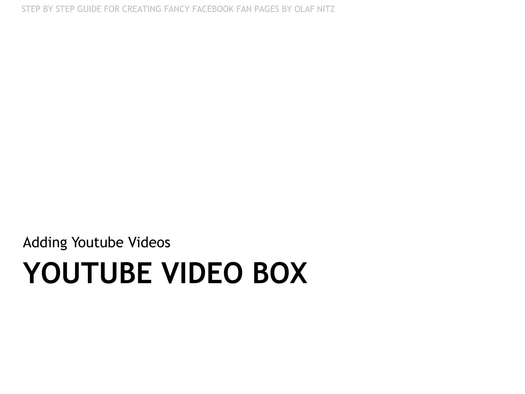 YOUTUBE VIDEO BOX Adding Youtube Videos 