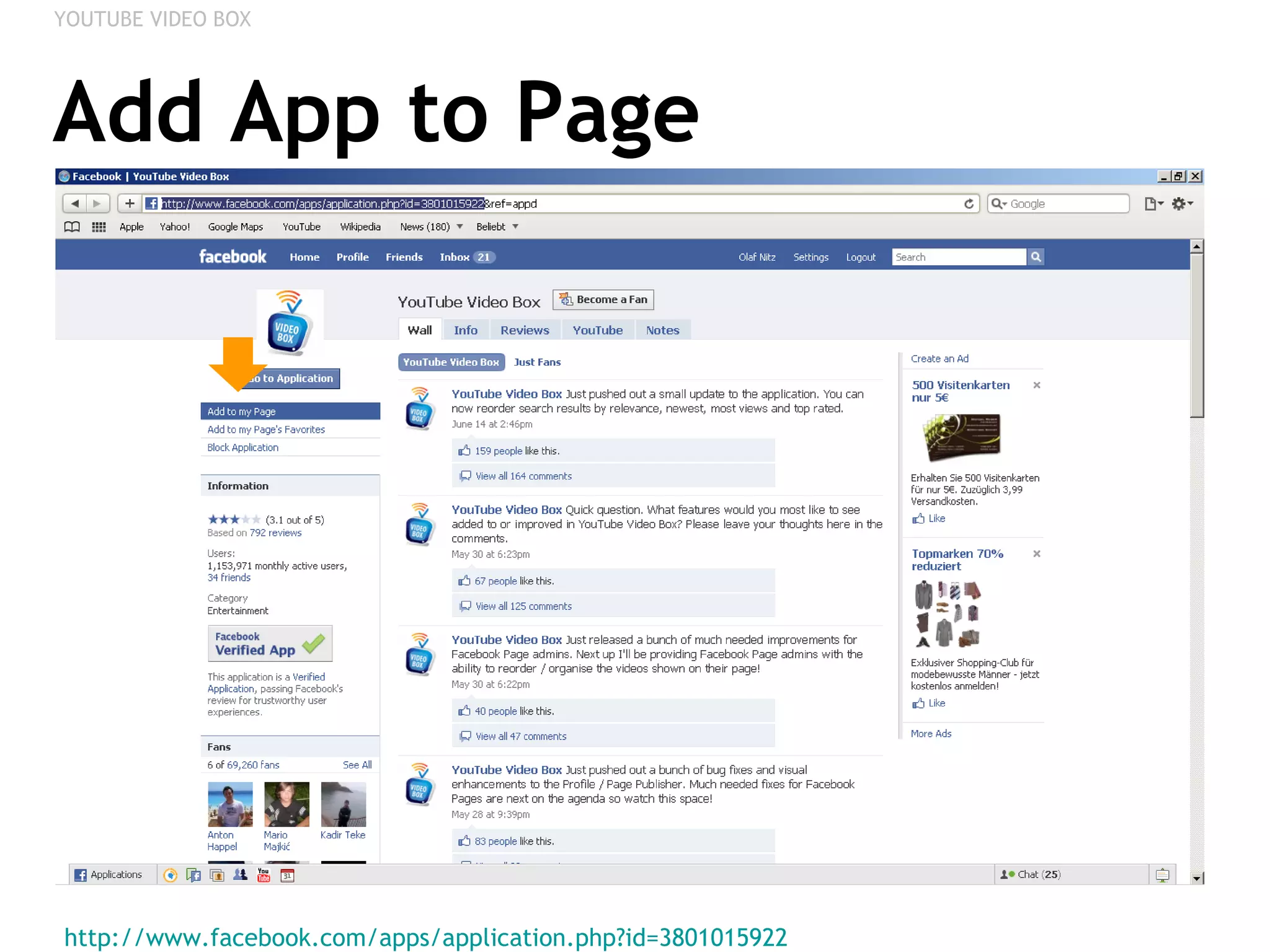 Add App to Page http://www.facebook.com/apps/application.php?id=3801015922   YOUTUBE VIDEO BOX 