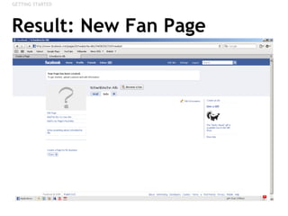Result: New Fan Page GETTING STARTED 
