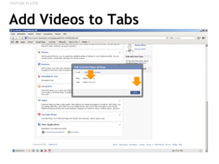 Add Videos to Tabs YOUTUBE PLAYER 