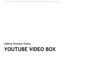 YOUTUBE VIDEO BOX Adding Youtube Videos 