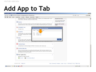 Add App to Tab YOUTUBE VIDEO BOX 
