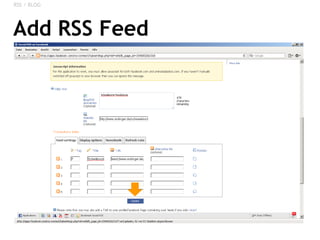Add RSS Feed <ul><li>RSS / BLOG </li></ul>