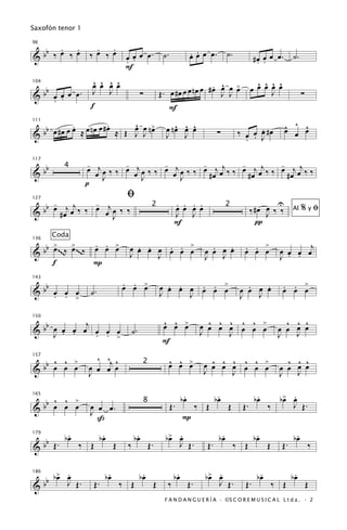 Saxofón tenor 1


    .
  b œ œ.                 .   .                                                . .
96


&b ‰ ‰                 ‰ œ ‰ œ        œ œ œ œ.                ˙.              œ œ œ œ.          ˙.           #œ œ œ œ.        ˙.
                                      . .                                                                     . .
                                      F
                        ^ ^ ^ ^
                        œ œ œ œ                                                   ^
                                                                                . œ œ >                       ^ ^ ^ ^
      bb                                                       . œ #œ œ œ nœ œ #œ J J œ                     œ œ œ œ œ
104


&          œ œ œ œ.     J J                    ∑             Œ                                                    J                ∑
           . .
                       f                                         F
             .           .     ^ œ
    b œ #œ œ œ ≈ œ nœ œ #œ ≈ Œ œ œ n>                             ^ ^ ^
                                                               œ nœ œ œ                                    .             ^ ^ ^
111


& b                            J J                             J    J                     ∑          ‰ œ œ œ #œ          œ œ œ
                                                                                                       . . J


   b                   -         -          -          -          -          -
                      œ œj œ ‰ ‰ œ œj œ ‰ ‰ œ œj œ ‰ ‰ œ j œj ‰ ‰ œ j œj ‰ ‰ œ j œj ‰ ‰
117


&b
             4
                           J          J          J       #œ         #œ         #œ
                      p
                                      ﬁ
      -             -                                               . . . .                                         U
  b b œ # œj œj ‰ ‰ œ œj œ ‰ ‰
127


&
                                                     2              œ œ œ œ                     2
                                                                                                            ‰ #œ œ ‰ ‰             %yﬁ
                                                                    J J                                          J
                                                                                                                              Al
                         J
                                                                    F                                         π
           Coda
                    . . >
                                                                                                                        œ œ œ œj
      >      >                         œ œ œ œ œ œ >                                                   . . >
  b b œ ~~~‰ œ ~~~‰ œ œ œ                . .   . . œ                                   . œ .
136


&                                      J                                             œ œ J œ           œ œ œ
                                             J                                       J                                  J . .
      f             P

  b                                  . . œ
                                     œ œ >                   œ œ œ œ œ œ >
                                                               . .   . . œ                              . œ .            . . >
143


&b œ œ œ               ˙.                                    J     J                                  œ œ J œ            œ œ œ
    . . >                                                                                             J

  b       j                                                   ^ ^ œ
                                                              œ œ >                   ^ ^ ^ ^ ^
                                                                                    œ œ œ œ œ œ >                         ^ ^ ^
150


&b œ œ œ œ œ œ œ                          ˙.                                        J           œ                       œ œ œ œ
    J . .   . . >                                                                         J                             J   J
                                                              F

  b ^ ^ >                ^ ^ ^                                  ^ ^ œ                 ^ ^ ^ ^ ^                           ^ ^ ^
                       œ œ œj œ                                 œ œ >               œ œ œ œ œ œ >
157


&b œ œ œ                                                                                        œ                       œ œ œ œ
                                                2
                       J                                                            J     J                             J   J

                                                                          .
                                                                         bœ                .
                                                                                          bœ                  .
                                                                                                             bœ       œ .
                                                                                                                     b> œ
  b ^ ^ >
165


&b œ œ œ               œ œ œ.
                                                8
                                                                   Œ.              ‰ Œ          Œ      Œ.          ‰    J Œ.
                       J
                         ß                                               P
         .      .                          .                    œ .
                                                               b> œ                         .                 .                .
   b Œ. bœ ‰ Œ bœ Œ                       bœ                                               bœ                bœ               bœ
179


&b                                    ‰             Œ.            J Œ.               Œ.              ‰ Œ           Œ     Œ.            ‰

      > .                        .              .                    .                œ .
                                                                                     b> œ                      .               .
   b bœ œ Œ.                    bœ             bœ                   bœ                                        bœ              bœ
186


&b      J                  Œ.        ‰ Œ                 Œ     ‰              Œ.        J Œ.            Œ.             ‰ Œ             Œ
                                                              F A N D A N G U E R Í A · ©S C O R E M U S I C A L L t d a . · 2
 