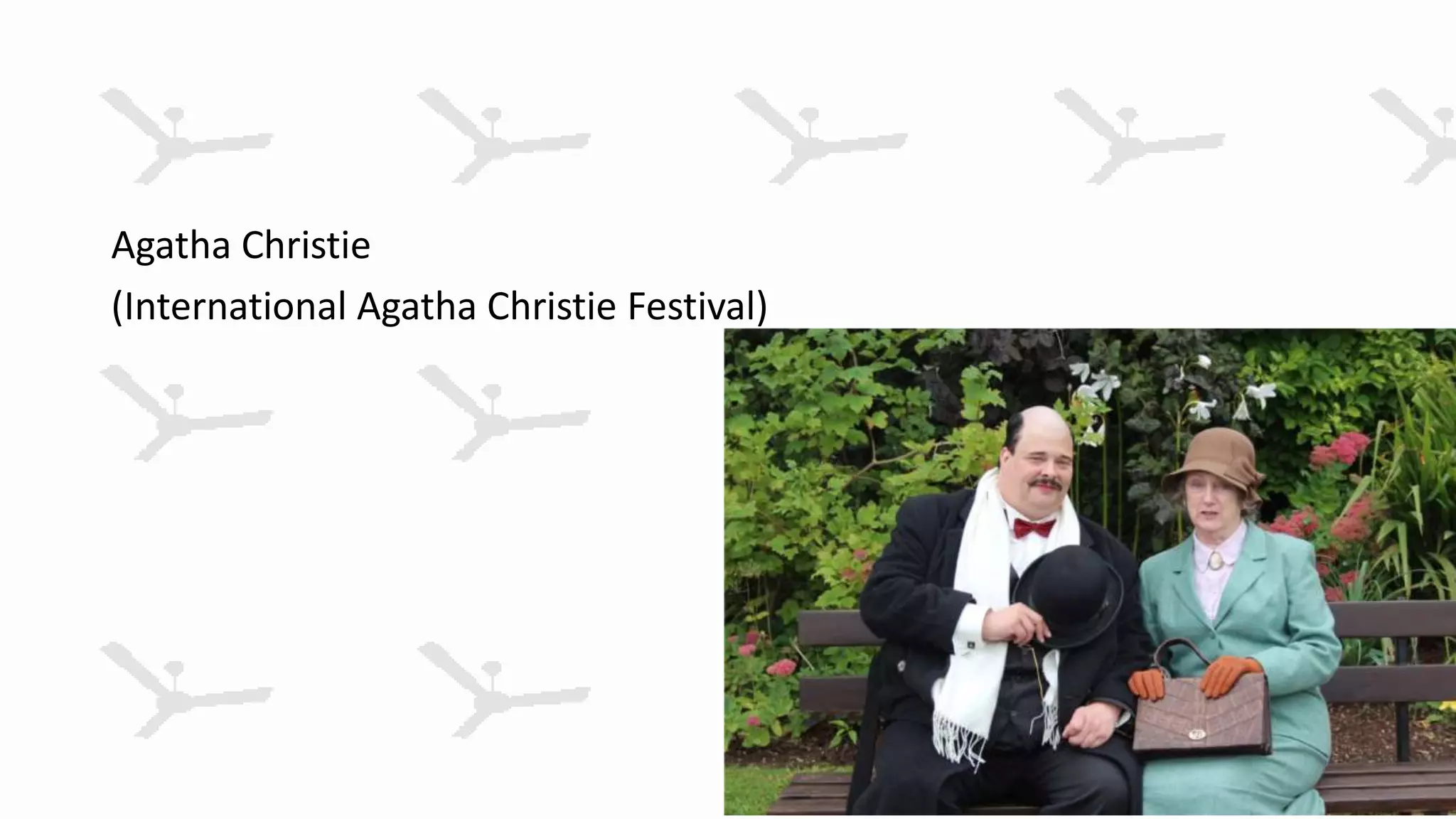 Agatha Christie
(International Agatha Christie Festival)
 