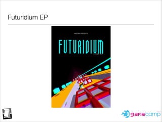 Futuridium EP
 