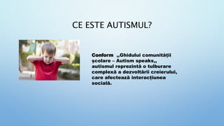 FAȚĂ ÎN FAȚĂ CU AUTISMUL.pptx