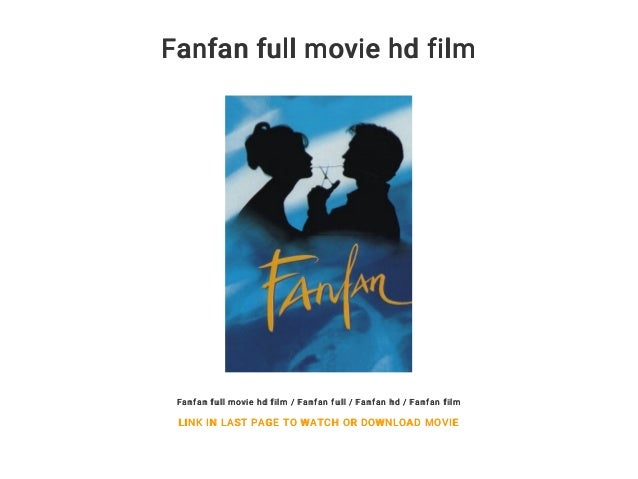TÉLÉCHARGER FILM FANFAN AVEC SOPHIE MARCEAU SOPHIE MARCEAU FILM FANFAN AVEC TÉLÉCHARGER