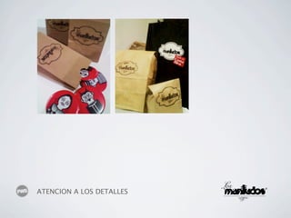 ATENCION A LOS DETALLES
 