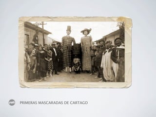 PRIMERAS MASCARADAS DE CARTAGO
 