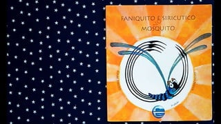 Faniquito e siricutico no mosquito