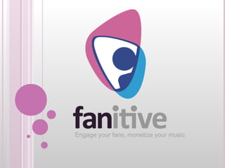 Engage your fans, monetize your music
 