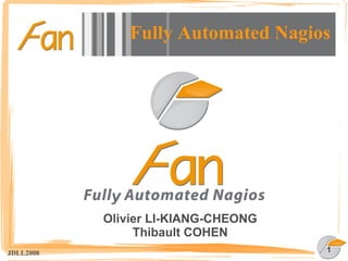 Fully Automated Nagios Olivier LI-KIANG-CHEONG Thibault COHEN 