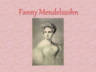 Fanny Mendelssohn
 