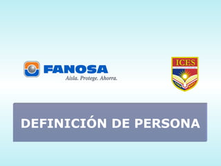 DEFINICIÓN DE PERSONA 