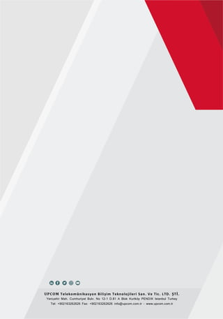 19
SC&LCFiberOpticFanoutAssemblies
UPCOM Telekomünikasyon Bilişim Teknolojileri San. Ve Tic. LTD. ŞTİ.
Yenişehir Mah. Cumhuriyet Bulv. No 12-1 D.81 A Blok Kurtköy PENDİK Istanbul Turkey
Tel: +902163262626 Fax: +902163262626 info@upcom.com.tr - www.upcom.com.tr
 