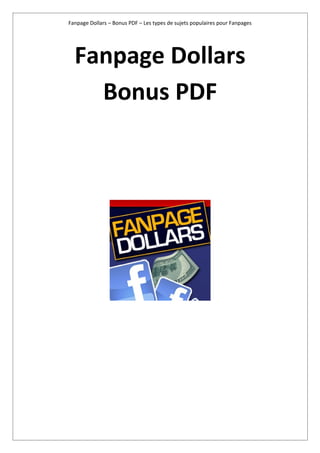 Fanpage Dollars – Bonus PDF – Les types de sujets populaires pour Fanpages




  Fanpage Dollars
    Bonus PDF
 
