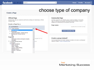 choose type of company © Jay Massey 2010 Facebook “How-to” for  Business 