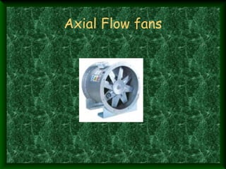 Axial Flow fans
 
