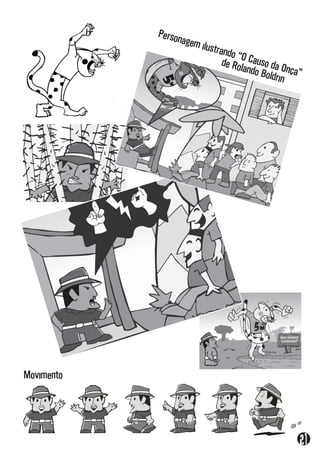 Movimento
Personagem ilustrando “O Causo da Onça”
de Rolando Boldrin
 