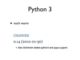 Python 3

• noch warm
 