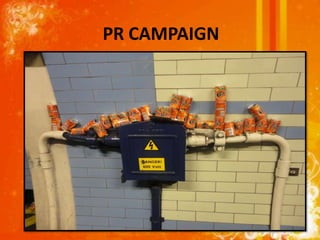 PR CAMPAIGN
 