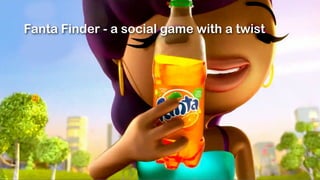 Fanta Finder - a social game with a twist
 