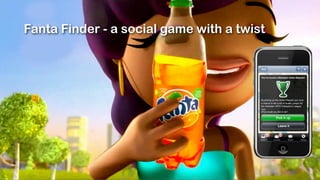 Fanta Finder - a social game with a twist
 