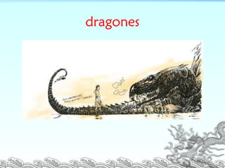 dragones
 