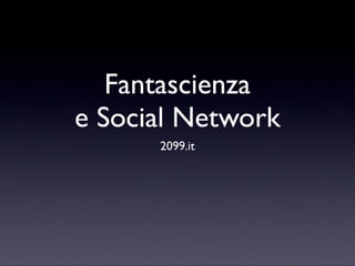Fantascienza e social network