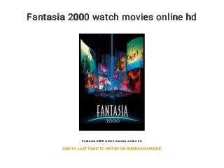 Fantasia 2000 watch movies online hd
Fantasia 2000 watch movies online hd
LINK IN LAST PAGE TO WATCH OR DOWNLOAD MOVIE
 