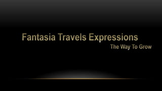 Fantasia Travels Expressions 