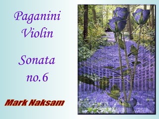 Paganini
 Violin
Sonata
 no.6
 