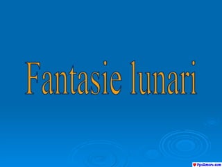 Fantasie lunari 