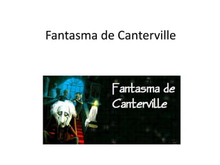 Fantasma de Canterville
 