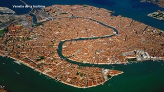 Venetia de la inaltime
 