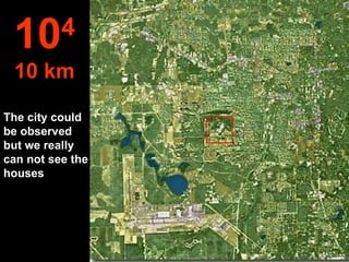 The city could be observed but we really can not see the houses 10 4 10 km 