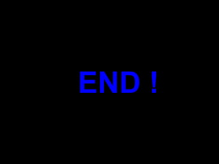 END ! 