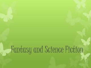 Fantasy and Science Fiction
 
