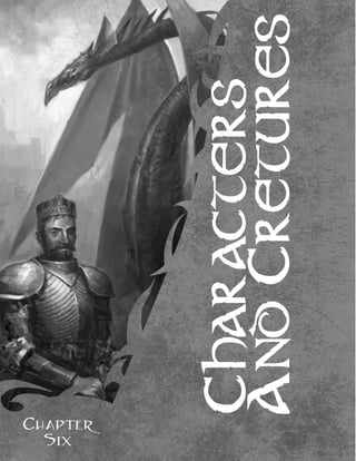 CHARACTERS
ANDCRETURES
CHAPTER
SIX
 