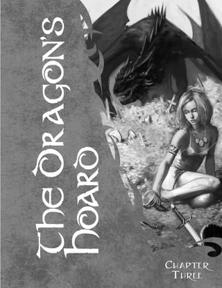 THEDRAGON’S
HOARD
CHAPTER
THREE
 